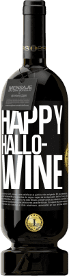 49,95 € Spedizione Gratuita | Vino rosso Edizione Premium MBS® Riserva Happy Hallo-Wine Etichetta Nera. Etichetta personalizzabile Riserva 12 Mesi Raccogliere 2015 Tempranillo