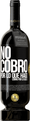 49,95 € Envío gratis | Vino Tinto Edición Premium MBS® Reserva No cobro por lo que hago, cobro por lo que sé Etiqueta Negra. Etiqueta personalizable Reserva 12 Meses Cosecha 2016 Tempranillo