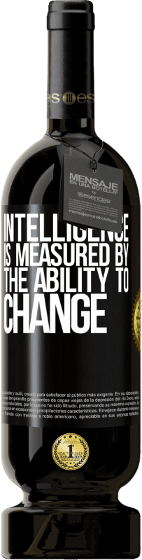 49,95 € Free Shipping | Red Wine Premium Edition MBS® Reserve Intelligence is measured by the ability to change Black Label. Customizable label Reserve 12 Months Harvest 2015 Tempranillo