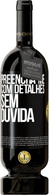 49,95 € Envio grátis | Vinho tinto Edição Premium MBS® Reserva Preencha-me com detalhes, sem dúvida Etiqueta Preta. Etiqueta personalizável Reserva 12 Meses Colheita 2014 Tempranillo