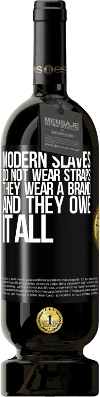 49,95 € 免费送货 | 红酒 高级版 MBS® 预订 现代奴隶不系皮带。他们穿上了一个品牌，这全归功于他们 黑标. 可自定义的标签 预订 12 个月 收成 2014 Tempranillo
