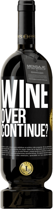 49,95 € 送料無料 | 赤ワイン プレミアム版 MBS® 予約する Wine over. Continue? ブラックラベル. カスタマイズ可能なラベル 予約する 12 月 収穫 2014 Tempranillo