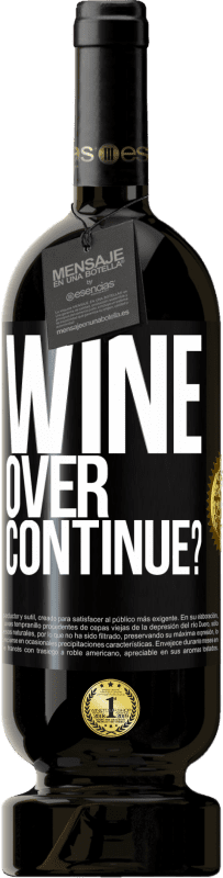 49,95 € Spedizione Gratuita | Vino rosso Edizione Premium MBS® Riserva Wine over. Continue? Etichetta Nera. Etichetta personalizzabile Riserva 12 Mesi Raccogliere 2014 Tempranillo