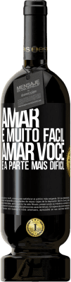 49,95 € Envio grátis | Vinho tinto Edição Premium MBS® Reserva Amar é muito fácil, amar você é a parte mais difícil Etiqueta Preta. Etiqueta personalizável Reserva 12 Meses Colheita 2015 Tempranillo