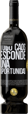 49,95 € Envío gratis | Vino Tinto Edición Premium MBS® Reserva Todo caos esconde una oportunidad Etiqueta Negra. Etiqueta personalizable Reserva 12 Meses Cosecha 2014 Tempranillo