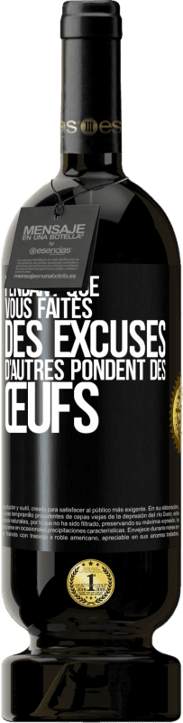 49,95 € Envoi gratuit | Vin rouge Édition Premium MBS® Réserve Pendant que vous faites des excuses, d'autres pondent des œufs Étiquette Noire. Étiquette personnalisable Réserve 12 Mois Récolte 2015 Tempranillo