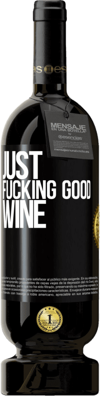 49,95 € Free Shipping | Red Wine Premium Edition MBS® Reserve Just fucking good wine Black Label. Customizable label Reserve 12 Months Harvest 2015 Tempranillo