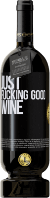 49,95 € Envío gratis | Vino Tinto Edición Premium MBS® Reserva Just fucking good wine Etiqueta Negra. Etiqueta personalizable Reserva 12 Meses Cosecha 2016 Tempranillo