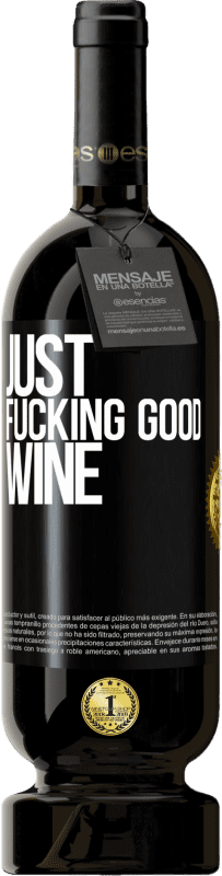 49,95 € Spedizione Gratuita | Vino rosso Edizione Premium MBS® Riserva Just fucking good wine Etichetta Nera. Etichetta personalizzabile Riserva 12 Mesi Raccogliere 2014 Tempranillo