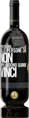 49,95 € Spedizione Gratuita | Vino rosso Edizione Premium MBS® Riserva Presta molta attenzione alle persone che non applaudono quando vinci Etichetta Nera. Etichetta personalizzabile Riserva 12 Mesi Raccogliere 2014 Tempranillo