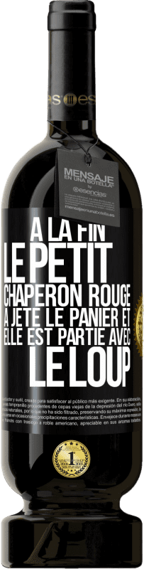 49,95 € Envoi gratuit | Vin rouge Édition Premium MBS® Réserve À la fin le petit chaperon rouge a jeté le panier et elle est partie avec le loup Étiquette Noire. Étiquette personnalisable Réserve 12 Mois Récolte 2015 Tempranillo