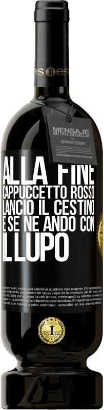 49,95 € Spedizione Gratuita | Vino rosso Edizione Premium MBS® Riserva Alla fine, Cappuccetto Rosso lanciò il cestino e se ne andò con il lupo Etichetta Nera. Etichetta personalizzabile Riserva 12 Mesi Raccogliere 2016 Tempranillo
