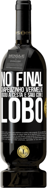 49,95 € Envio grátis | Vinho tinto Edição Premium MBS® Reserva No final, Chapeuzinho Vermelho jogou a cesta e saiu com o lobo Etiqueta Preta. Etiqueta personalizável Reserva 12 Meses Colheita 2015 Tempranillo