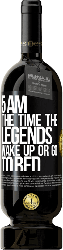 49,95 € Free Shipping | Red Wine Premium Edition MBS® Reserve 5 AM. The time the legends wake up or go to bed Black Label. Customizable label Reserve 12 Months Harvest 2016 Tempranillo