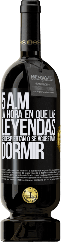 49,95 € Envío gratis | Vino Tinto Edición Premium MBS® Reserva 5 A.M. La hora en que las leyendas se despiertan o se acuestan a dormir Etiqueta Negra. Etiqueta personalizable Reserva 12 Meses Cosecha 2016 Tempranillo