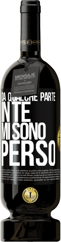 49,95 € Spedizione Gratuita | Vino rosso Edizione Premium MBS® Riserva Da qualche parte in te mi sono perso Etichetta Nera. Etichetta personalizzabile Riserva 12 Mesi Raccogliere 2015 Tempranillo