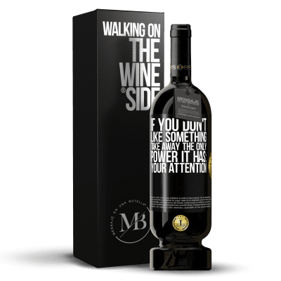 «If you don't like something, take away the only power it has: your attention» Premium Edition MBS® Reserve