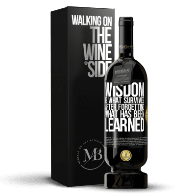 «Wisdom is what survives after forgetting what has been learned» Premium Edition MBS® Reserve
