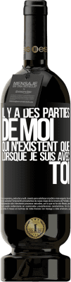 49,95 € Envoi gratuit | Vin rouge Édition Premium MBS® Réserve Il y a des parties de moi qui n'existent que lorsque je suis avec toi Étiquette Noire. Étiquette personnalisable Réserve 12 Mois Récolte 2014 Tempranillo