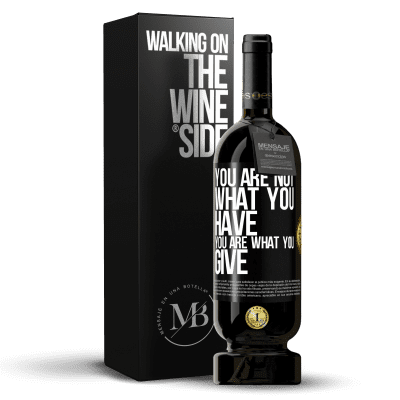 «You are not what you have. You are what you give» Premium Edition MBS® Reserve
