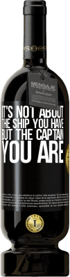 49,95 € Free Shipping | Red Wine Premium Edition MBS® Reserve It's not about the ship you have, but the captain you are Black Label. Customizable label Reserve 12 Months Harvest 2015 Tempranillo