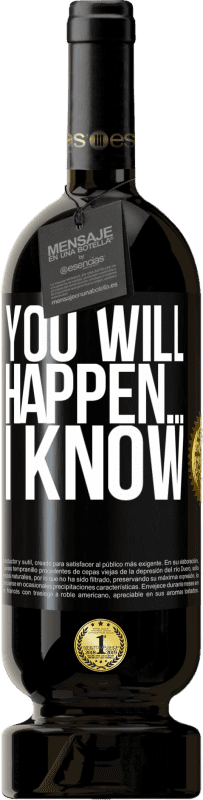 49,95 € 免费送货 | 红酒 高级版 MBS® 预订 你会发生的...我知道 黑标. 可自定义的标签 预订 12 个月 收成 2016 Tempranillo