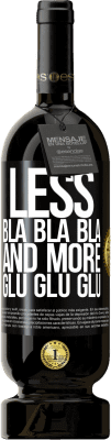 49,95 € 免费送货 | 红酒 高级版 MBS® 预订 少Bla Bla Bla和更多Glu Glu Glu 黑标. 可自定义的标签 预订 12 个月 收成 2014 Tempranillo