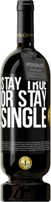 49,95 € Free Shipping | Red Wine Premium Edition MBS® Reserve Stay true, or stay single Black Label. Customizable label Reserve 12 Months Harvest 2016 Tempranillo