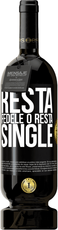 49,95 € Spedizione Gratuita | Vino rosso Edizione Premium MBS® Riserva Resta fedele o resta single Etichetta Nera. Etichetta personalizzabile Riserva 12 Mesi Raccogliere 2016 Tempranillo