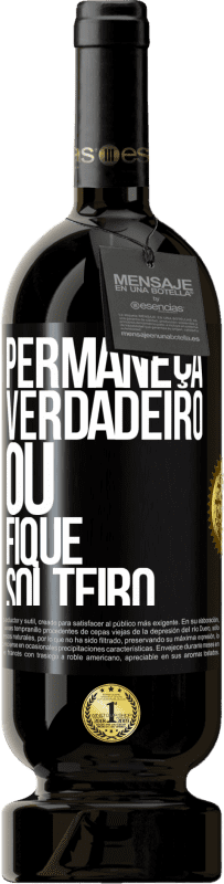 49,95 € Envio grátis | Vinho tinto Edição Premium MBS® Reserva Permaneça verdadeiro ou fique solteiro Etiqueta Preta. Etiqueta personalizável Reserva 12 Meses Colheita 2015 Tempranillo