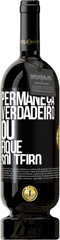 49,95 € Envio grátis | Vinho tinto Edição Premium MBS® Reserva Permaneça verdadeiro ou fique solteiro Etiqueta Preta. Etiqueta personalizável Reserva 12 Meses Colheita 2016 Tempranillo