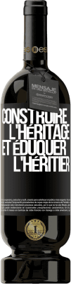 49,95 € Envoi gratuit | Vin rouge Édition Premium MBS® Réserve Construis l'héritage et élève l'héritier Étiquette Noire. Étiquette personnalisable Réserve 12 Mois Récolte 2014 Tempranillo