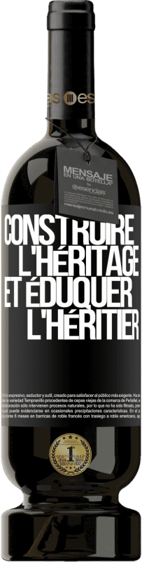 49,95 € Envoi gratuit | Vin rouge Édition Premium MBS® Réserve Construis l'héritage et élève l'héritier Étiquette Noire. Étiquette personnalisable Réserve 12 Mois Récolte 2015 Tempranillo