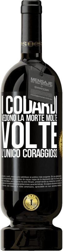 49,95 € Spedizione Gratuita | Vino rosso Edizione Premium MBS® Riserva I codardi vedono la morte molte volte. L'unico coraggioso Etichetta Nera. Etichetta personalizzabile Riserva 12 Mesi Raccogliere 2015 Tempranillo