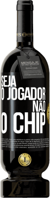 49,95 € Envio grátis | Vinho tinto Edição Premium MBS® Reserva Seja o jogador, não o chip Etiqueta Preta. Etiqueta personalizável Reserva 12 Meses Colheita 2014 Tempranillo