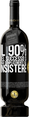 49,95 € Spedizione Gratuita | Vino rosso Edizione Premium MBS® Riserva Il 90% del successo si basa semplicemente sul insistere Etichetta Nera. Etichetta personalizzabile Riserva 12 Mesi Raccogliere 2015 Tempranillo