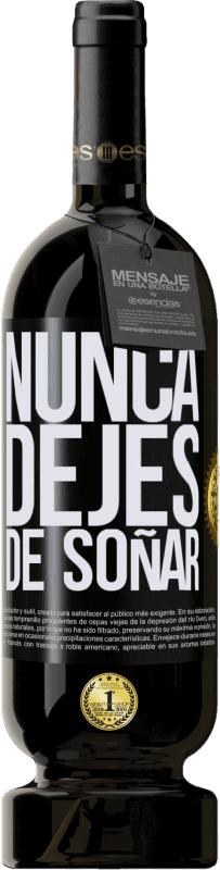 49,95 € Envío gratis | Vino Tinto Edición Premium MBS® Reserva Nunca dejes de soñar Etiqueta Negra. Etiqueta personalizable Reserva 12 Meses Cosecha 2015 Tempranillo