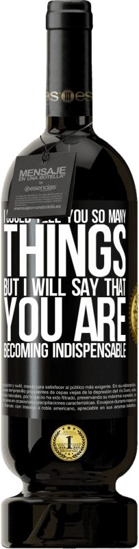 49,95 € Free Shipping | Red Wine Premium Edition MBS® Reserve I could tell you so many things, but we are going to leave it when you are becoming indispensable Black Label. Customizable label Reserve 12 Months Harvest 2015 Tempranillo