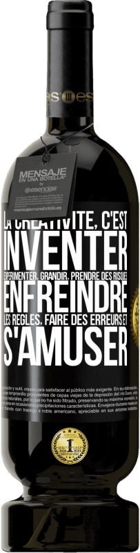 49,95 € Envoi gratuit | Vin rouge Édition Premium MBS® Réserve La créativité, c'est inventer, expérimenter, grandir, prendre des risques, enfreindre les règles, faire des erreurs et s'amuser Étiquette Noire. Étiquette personnalisable Réserve 12 Mois Récolte 2015 Tempranillo