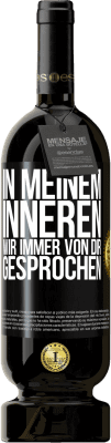 49,95 € Kostenloser Versand | Rotwein Premium Ausgabe MBS® Reserve In meinem Inneren wir immer von dir gesprochen Schwarzes Etikett. Anpassbares Etikett Reserve 12 Monate Ernte 2015 Tempranillo