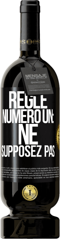 49,95 € Envoi gratuit | Vin rouge Édition Premium MBS® Réserve Règle numéro un: ne supposez pas Étiquette Noire. Étiquette personnalisable Réserve 12 Mois Récolte 2014 Tempranillo