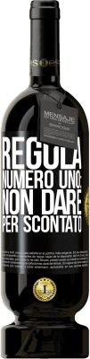 49,95 € Spedizione Gratuita | Vino rosso Edizione Premium MBS® Riserva Regola numero uno: non dare per scontato Etichetta Nera. Etichetta personalizzabile Riserva 12 Mesi Raccogliere 2014 Tempranillo