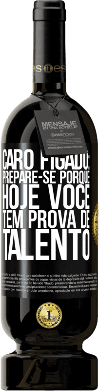 49,95 € Envio grátis | Vinho tinto Edição Premium MBS® Reserva Caro fígado: prepare-se porque hoje você tem prova de talento Etiqueta Preta. Etiqueta personalizável Reserva 12 Meses Colheita 2015 Tempranillo