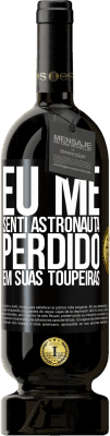 49,95 € Envio grátis | Vinho tinto Edição Premium MBS® Reserva Eu me senti astronauta, perdido em suas toupeiras Etiqueta Preta. Etiqueta personalizável Reserva 12 Meses Colheita 2014 Tempranillo