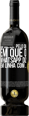 49,95 € Envio grátis | Vinho tinto Edição Premium MBS® Reserva Um brinde pelo dia em que o WhatsApp diz Em linha com ... Etiqueta Preta. Etiqueta personalizável Reserva 12 Meses Colheita 2014 Tempranillo