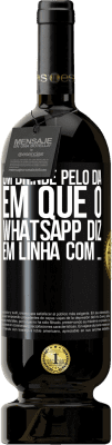 49,95 € Envio grátis | Vinho tinto Edição Premium MBS® Reserva Um brinde pelo dia em que o WhatsApp diz Em linha com ... Etiqueta Preta. Etiqueta personalizável Reserva 12 Meses Colheita 2016 Tempranillo
