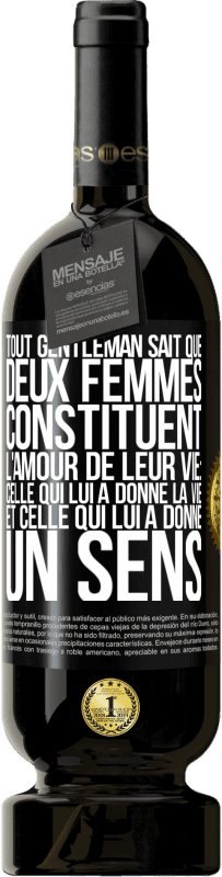 49,95 € Envoi gratuit | Vin rouge Édition Premium MBS® Réserve Tout gentleman sait que deux femmes constituent l'amour de leur vie: celle qui lui a donné la vie et celle qui lui a donné un se Étiquette Noire. Étiquette personnalisable Réserve 12 Mois Récolte 2015 Tempranillo