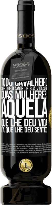 49,95 € Envio grátis | Vinho tinto Edição Premium MBS® Reserva Todo cavalheiro sabe que o amor de sua vida será duas mulheres: aquela que lhe deu vida e a que lhe deu sentido Etiqueta Preta. Etiqueta personalizável Reserva 12 Meses Colheita 2016 Tempranillo