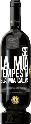 49,95 € Spedizione Gratuita | Vino rosso Edizione Premium MBS® Riserva Sei la mia tempesta e la mia calma Etichetta Nera. Etichetta personalizzabile Riserva 12 Mesi Raccogliere 2014 Tempranillo