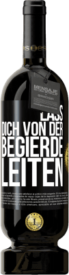 49,95 € Kostenloser Versand | Rotwein Premium Ausgabe MBS® Reserve Lass dich von der Begierde leiten Schwarzes Etikett. Anpassbares Etikett Reserve 12 Monate Ernte 2015 Tempranillo